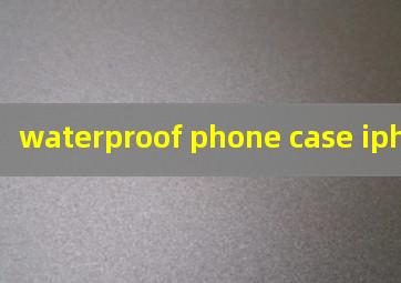  waterproof phone case iphone